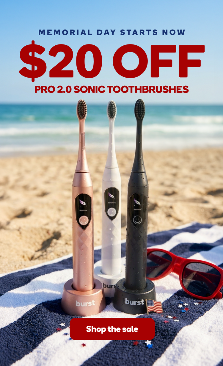 BURST Oral Care | Oral Care Backed by Dental Pros BURST Oral Care | Oral Care Backed by Dental Pros